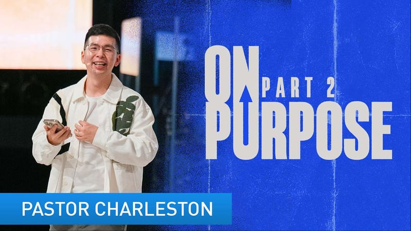 On Purpose Part 2